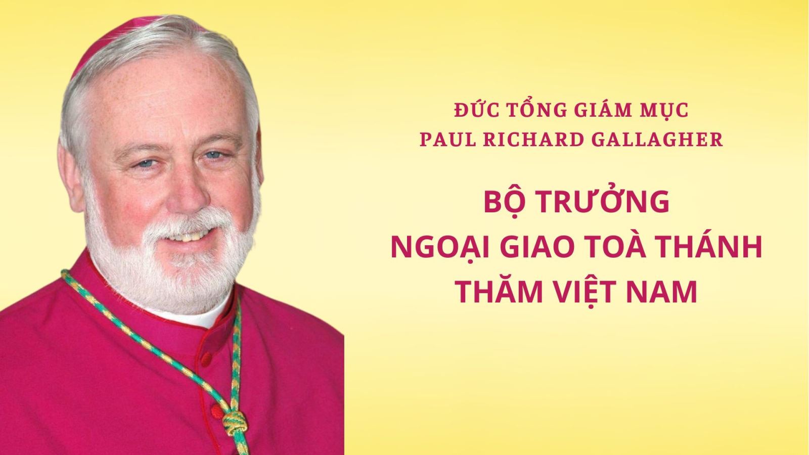 Đức Tổng Giám mục Paul Richard Gallagher, Bộ trưởng Ngoại giao Toà Thánh