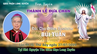 Thánh lễ Đưa chân Đức Cha Cố Gioan Baotixita Bùi Tuần