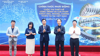 Phát động Cuộc thi "Thiết kế công trình và giải pháp thích ứng, phòng, chống thiên tai tại Việt Nam"